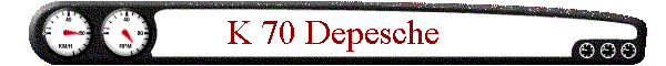 K 70 Depesche